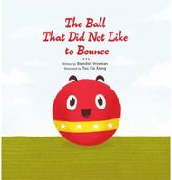 The Ball That Did Not Like to Bounce 1592988172 Book Cover