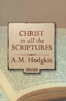 Christ In All The Scriptures B0006BMD0S Book Cover
