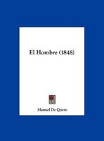 El Hombre (1848) 1169549535 Book Cover