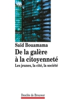 De la galère à la citoyenneté: Les jeunes, la cité, la société 2220033961 Book Cover