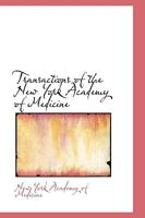 The Transactions of the New York Academy of Medicine 1357100302 Book Cover