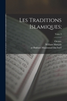 Les traditions islamiques;; Tome 3 1017867429 Book Cover