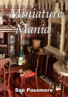 Miniature Mania 1716726069 Book Cover