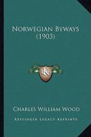 Norwegian Byways 1167013743 Book Cover