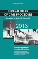 Clermont's Federal Rules of Civil Procedure and Selected Other Procedural Provisions, 2013 1609303113 Book Cover