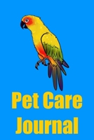 Pet Care Journal: Sun Conure Pet Care Notebook Log for Kids and Adults 1675596786 Book Cover