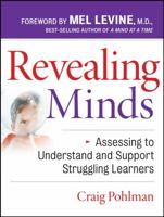 Revealing Minds: Assessing to Understand and Support Struggling Learners 0787987905 Book Cover