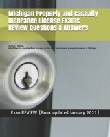 Michigan Property and Casualty Insurance License Exams Review Questions & Answers 2016/17 Edition: A Self-Practice Exercise Book focusing on the basic principles of property insurance in Michigan 1522705813 Book Cover