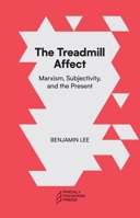 The Treadmill Affect: Capitalism, Subjectivity, and the Present 1734643579 Book Cover