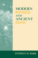 Modern Physics and Ancient Faith 0268021988 Book Cover