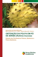 OBTENÇÃO DA POLPA EM PÓ DE BIRIBÁ (Rollinia mucosa) 6202186879 Book Cover