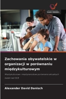 Zachowania obywatelskie w organizacji w porównaniu miedzykulturowym (Polish Edition) 6209708455 Book Cover