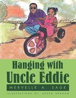 Hanging with Uncle Eddie 144905580X Book Cover