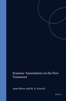 Erasmus' Annotations on the New Testament: Acts-Romans-I and II Corinthians : Facsimile of the Final Latin Text With All Earlier Variants (Studies I) 071561990X Book Cover