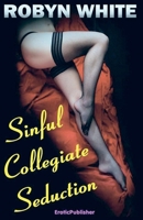 Sinful Collegiate Seduction B0F6GPGQ84 Book Cover