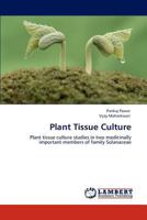 Plant Tissue Culture: Plant tissue culture studies in two medicinally important members of family Solanaceae 3845403942 Book Cover