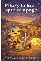 Piko y la luz que se apagó (Colección Piko) (Spanish Edition) B0GKC876H3 Book Cover