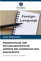PRAGMATISCHE UND PSYCHOLINGUISTISCHE ASPEKTE DES AUSDRUCKS DES GESCHLECHTS: IN ENGLISCHEN LITERARISCHEN WERKEN 620619213X Book Cover