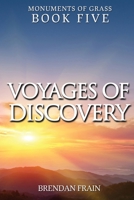 Voyages of Discovery (Monuments of Grass) 1764151712 Book Cover