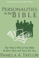 Personalities in the Bible: The Who's Who of the Bible & How They Are Just Like You 1735164674 Book Cover