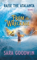 From the Wreckage (Raise the Atalanta) B0DSJ21313 Book Cover
