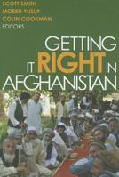 Getting It Right in Afghanistan 1601271824 Book Cover