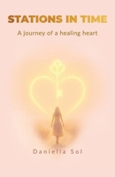 Stations in Time: A journey of a healing heart B0GZ34SX2R Book Cover