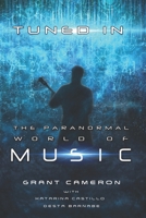 Tuned-In: The Paranormal World of Music 1541366077 Book Cover