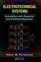 Electrotechnical Systems: Simulation with Simulink(r) and Simpowersystems(tm) 1138077127 Book Cover