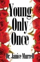 Young Only Once 1413703518 Book Cover