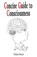 Concise Guide to Consciousness B0FSF54JFP Book Cover