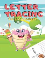 Letter Tracing for Preschoolers: Handwriting Practice Alphabet Workbook for Kids Ages 3-5, Toddlers, Nursery, Kindergartens, Homeschool - Learning to write Letters ABC Children - Fun Educational Activ 1078243557 Book Cover