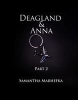 Deagland and Anna Part 2: From Seattle to Olympus Explicit 1963456017 Book Cover
