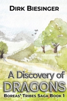 A Discovery of Dragons: Boreas' Tribes Saga Book 1 196712504X Book Cover