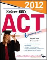 McGraw-Hill's ACT, 2012 Edition 0071763570 Book Cover