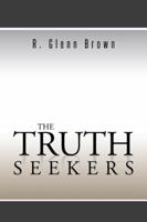 The Truth Seekers, Second Edition 1491898488 Book Cover