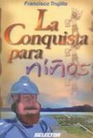 La conquista para ninos 9706433600 Book Cover