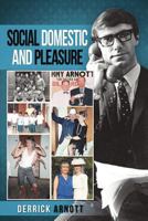 Social Domestic and Pleasure: Volume I 1908026227 Book Cover