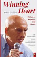Winning Heart: Dialogs on Happiness and Success 153519992X Book Cover