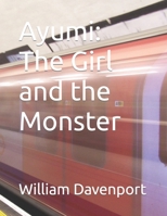 Ayumi: The Girl and the Monster B0CNPPFLXZ Book Cover