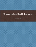 Understanding Health Insurance 0557477336 Book Cover