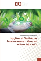 Hygiène et Gestion de l'environnement dans les milieux éducatifs 6139536146 Book Cover
