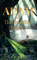 Adam and The Invisible Riddle 1838337156 Book Cover