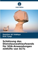 Schätzung des Dienstauswahlaufwands für SOA-Anwendungen mithilfe von SCTs 6206419908 Book Cover