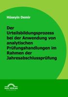 Der Urteilbildungsprozess Bei Der Anwendung Von Analytischen PR Fungshandlungen Im Rahmen Der Jahresabschlusspr Fung 3868152555 Book Cover