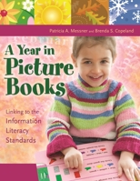 A Year in Picture Books: Linking to the Information Literacy Standards 1591584957 Book Cover