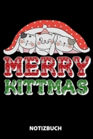Merry Kittmas Notizbuch: 100 Linierte Seiten | Ca. Din A5 | Skizzenbuch | Matheheft | Schulheft | Übungsheft | Geschenk Zu Weihnachten Oder Geburtstag | Lustige Geschenkidee (German Edition) 1674688377 Book Cover