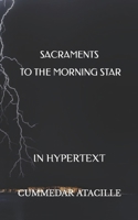 sacraments: To the Morning Star B0CLKPNLCC Book Cover