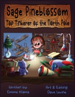 Sage Pineblossom: Top Tinkerer of the North Pole B0CBD6QXX3 Book Cover