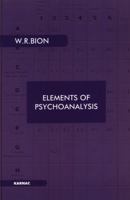 Elements of Psychoanalysis (Maresfield Library) 0946439060 Book Cover